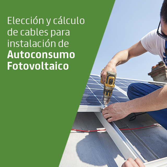 General Cable | Webinars | Elección y cálculo de cables para instalación de autoconsumo fotovoltaico